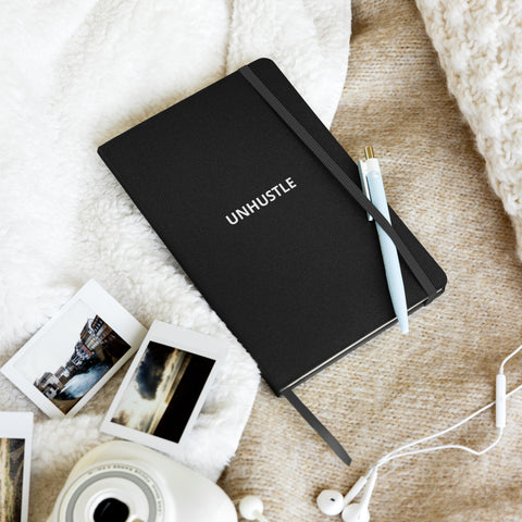 Unhustle hardcover bound notebook